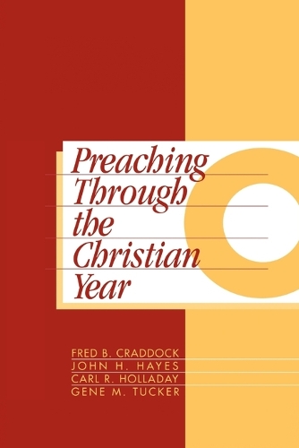 Preaching Through the Christian Year: Year C (Paperback)