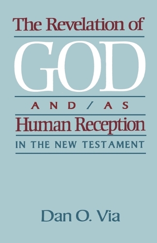 Revelation of God and/as Human Reception in the New Testament (Paperback)