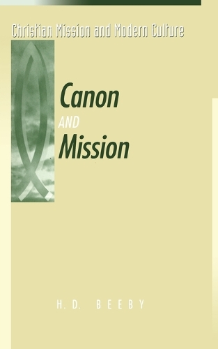Canon and Mission - Christian mission & modern culture (Paperback)