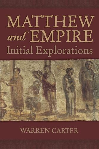 Matthew and Empire: Initial Explorations (Paperback)