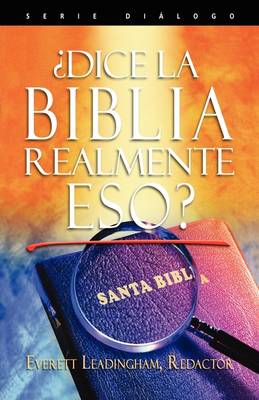 Dice La Biblia Realmente Eso? (Spanish: Does the Bible Really Say That?) (Paperback)