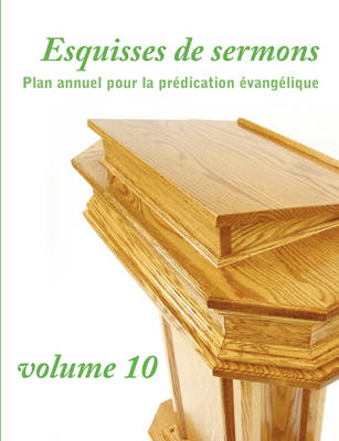 Esquisses de Sermons, Vol. 10 (French Edition) (Paperback)