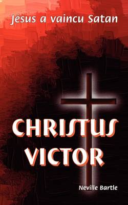 Christus Victor: Jesus a Vaincu Satan (Paperback)