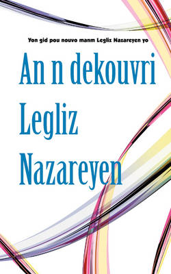 An n dekouvri Legliz Nazareyen (Paperback)