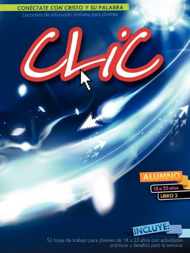 CLIC, Libro 2, Alumno 18-23 (Paperback)