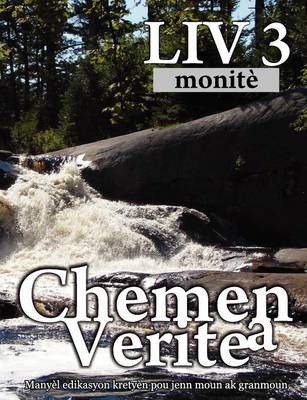 Chemen Verite A, LIV 3 (Haitian: The Way, Book 3 Sunday School) (Paperback)