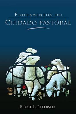 Fundamentos del Cuidado Pastoral (Paperback)