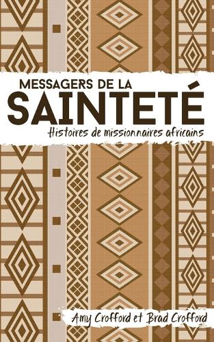 Messagers de la Saintet�: Histoires de Missionnaires Africains (Paperback)