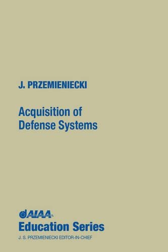 Acquisitions of Defense Systems - AIAA Education Series (Hardback)