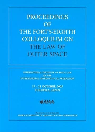 Proceedings of the 48th Colloquium on the Law of Outer Space - Conference Proceeding Series (Hardback)