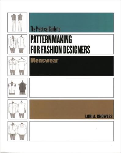 Practical Guide to Patternmaking for Fashion Designers: Menswear (Paperback)