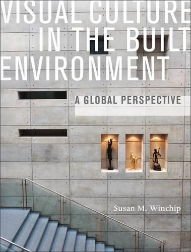 Visual Culture in the Built Environment: A Global Perspective (Paperback)