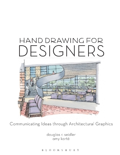 Hand Drawing for Designers: Communicating Ideas Through Architectural Graphics (Paperback)