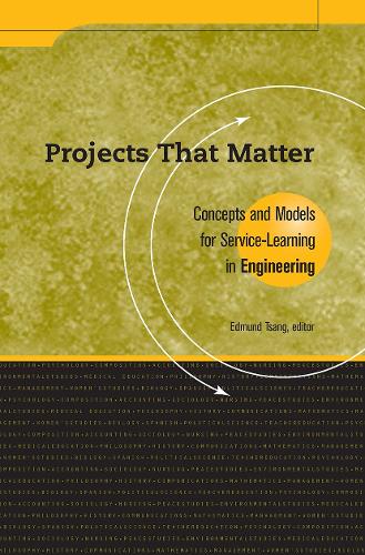 Projects That Matter: Concepts and Models for Service-learning in Engineering - Service-learning in the Disciplines (Hardback)