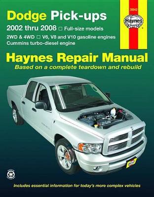 Dodge Pick-Ups 2002 To 2008: Full size models 2WD & 4WD, V6, V8 and V10 petrol (Paperback)