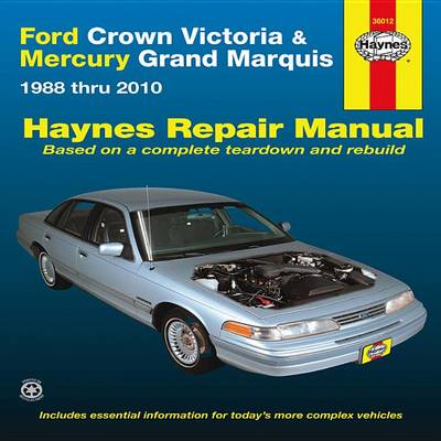 Ford Crown Victoria & Mercury Grand Marquis Automotive Repair Manual: 88-10 - Haynes Automotive Repair Manuals (Paperback)
