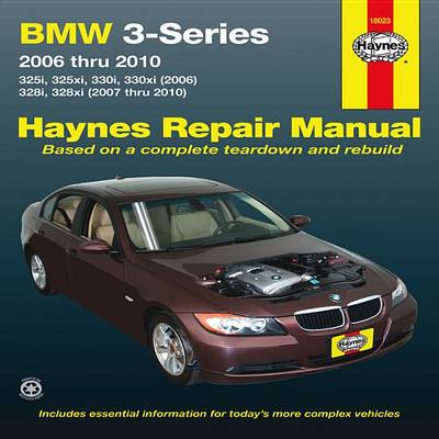 BMW 3-Series Automotive Repair Manual: 2006-2010 - Haynes Automotive Repair Manuals (Paperback)