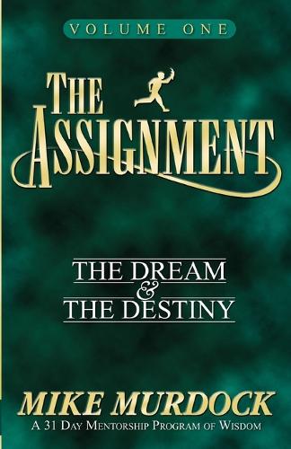 The Assignment Vol. 1: The Dream & the Destiny (Paperback)