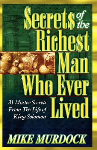 Secrets of the Richest Man Who Ever Lived (Paperback)