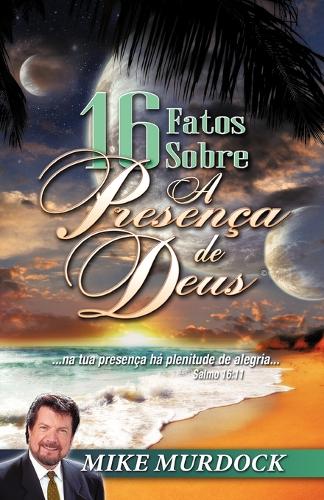 16 Fatos Sobre a Presenca de Deus (Paperback)