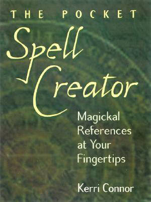 The Pocket Spell Creator: Magickal References at Your Fingertips (Paperback)