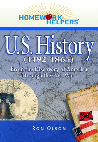 Homework Helpers: U.S. History (1492 - 1865): From the Discovery of America Through the Civil War - Homework Helpers (Paperback)
