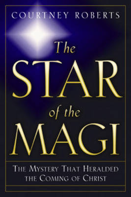 The Star of Magi: The Mystery That Heralded the Coming of Christ (Paperback)