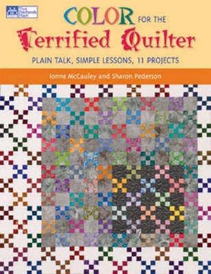 Color for the Terrified Quilter: Plain Talk, Simple Lessons, 11 Projects (Paperback)