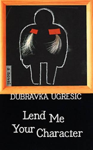 Lend Me Your Character (Hardback)