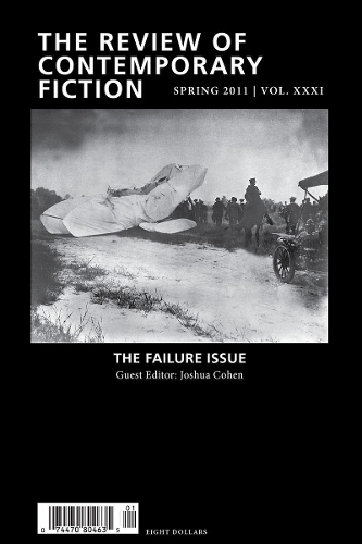 The Review of Contemporary Fiction: Volume XXXI, Part 1: The Failure Issue - The Review of Contemporary Fiction (Paperback)