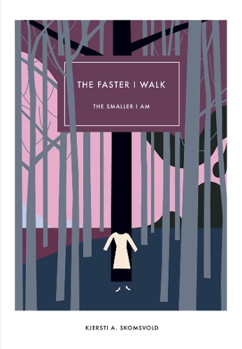 The Faster I Walk, the Smaller I Am (Hardback)