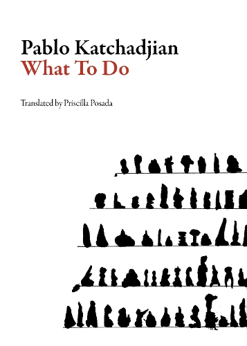 What to Do - ARG Argentinian Literature Series (Paperback)