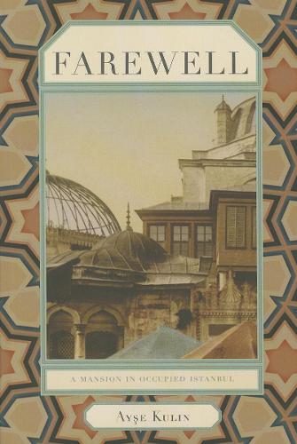 Farewell: A Mansion in Occupied Istanbul (Paperback)