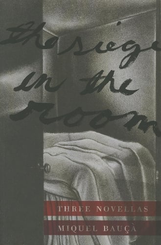 The Siege in the Room: Three Novellas (Paperback)