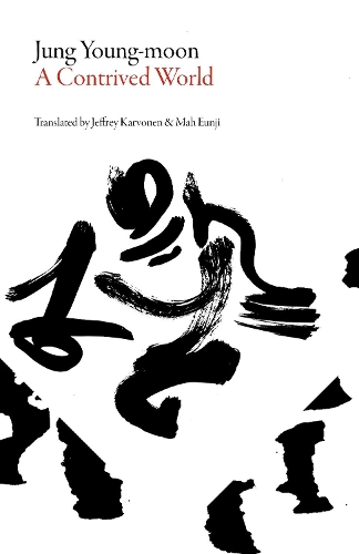 A Contrived World - Library of Korean Literature (Paperback)