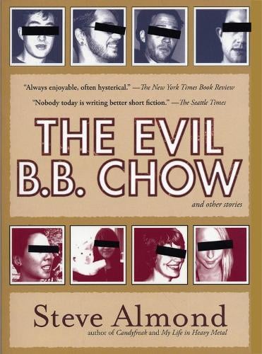 The Evil B.B. Chow And Other Stories By Steve Almond | Waterstones