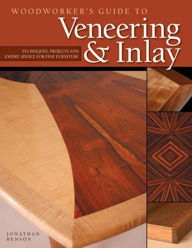Woodworker's Guide to Veneering & Inlay (SC) (Paperback)
