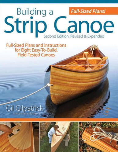 Building a Strip Canoe, Second Edition, Revised & Expanded (Paperback)