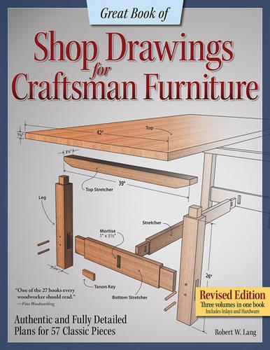 Great Book of Shop Drawings for Craftsman Furniture, Rev Edn (Paperback)