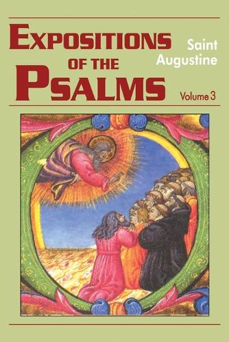 Expositions of the Psalms: 51-72 Volume 3, Part 17 - The Works of Saint Augustine, a Translation for the 21st Century: Part 3 - Sermons (Homilies) (Paperback)