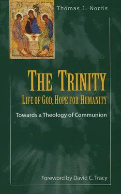 The Trinity: Life of God, Hope for Humanity (Paperback)