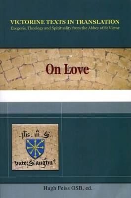 On Love: A Selection of Works of Hugh, Adam, Achard, Richard, & Godfrey of St. Victor (Paperback)