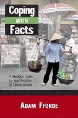 Coping with Facts: A Skeptic's Guide to the Problem of Development (Hardback)