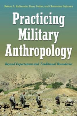 Practicing Military Anthropology: Beyond Expectations and Traditional Boundaries (Hardback)