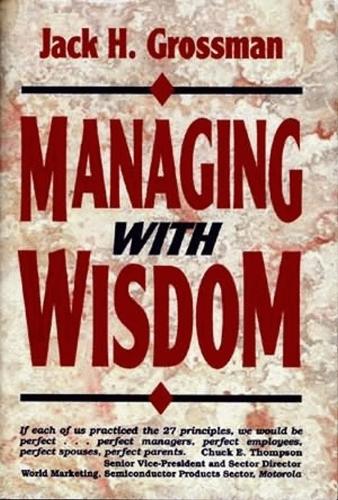 Managing With Wisdom (Hardback)
