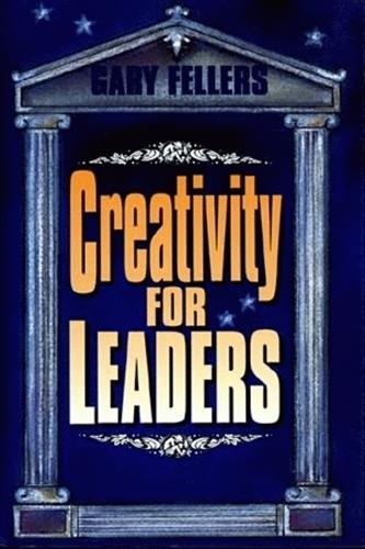 Creativity for Leaders (Hardback)