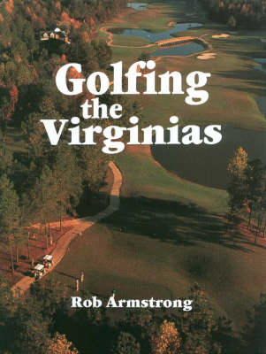 Golfing the Virginias (Hardback)