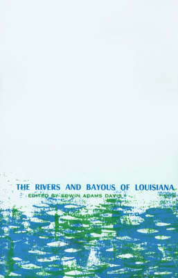 Rivers and Bayous of Louisiana, The (Paperback)
