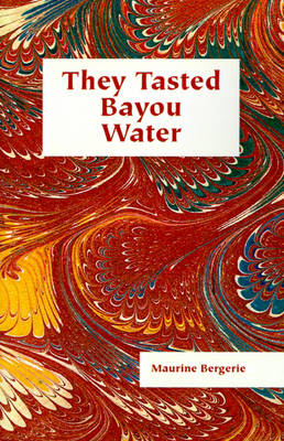 They Tasted Bayou Water (Paperback)