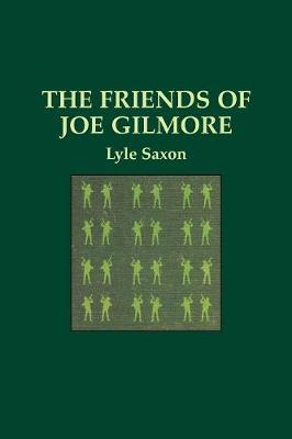 Friends of Joe Gilmore, The (Paperback)